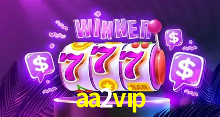 aa2vip - cassino ao vivo
